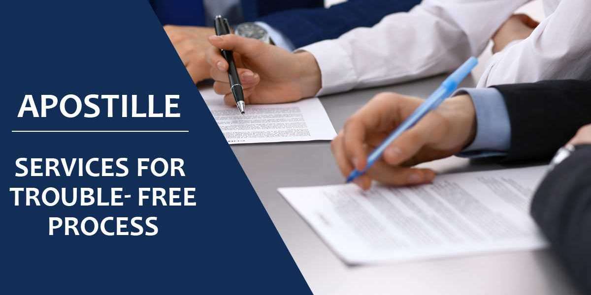 Choose Apostille Services for Trouble-free Process